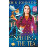 Spelling the Tea: The Vampire Tea Room Magical Mysteries