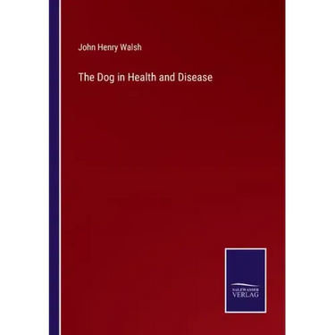 The Dog in Health and Disease