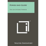 Power And Glory: The Life Of Boies Penrose