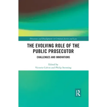 The Evolving Role of the Public Prosecutor: Challenges and Innovations