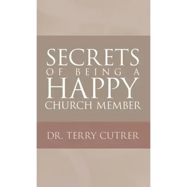 Secrets of Being a Happy Church Member