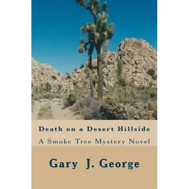 Death on a Desert Hillside: Smoke Tree Mystery Series
