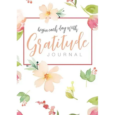Begin Each Day with Gratitude: A 52-Week Mindful Guide to Reinforce the Law of Attraction