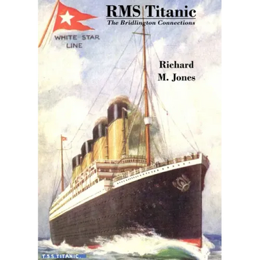 RMS Titanic - The Bridlington Connections