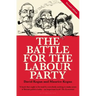 The Battle for the Labour Party: Second Edition