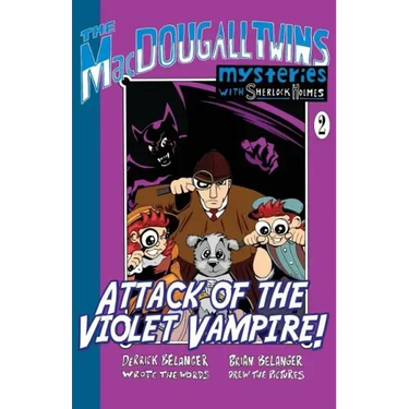 Attack of the Violet Vampire! - The MacDougall Twins with Sherlock Holmes Book #2