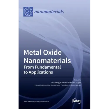 Metal Oxide Nanomaterials: From Fundamental to Applications