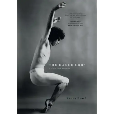 The Dance Gods: A New York Memoir
