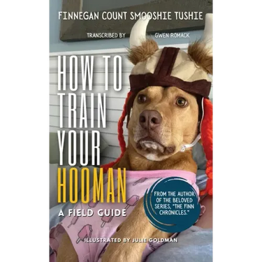 How to Train Your Hooman: a field guide