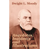 Anecdotes, Incidents and Illustrations