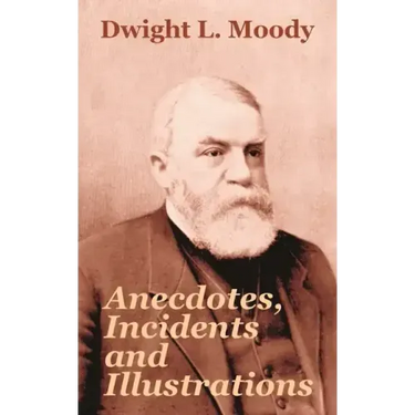 Anecdotes, Incidents and Illustrations
