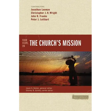 Four Views on the Church's Mission