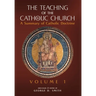 The Teaching of the Catholic Church: Volume 1: A Summary of Catholic Doctrine