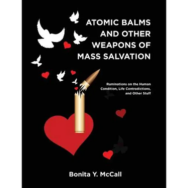 Atomic Balms and Other Weapons of Mass Salvation