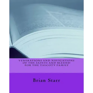 Venerations and Navigations of the Saints and Blessed for the Talcott Family