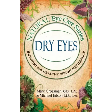 Natural Eye Care Series: Dry Eyes: Dry Eye