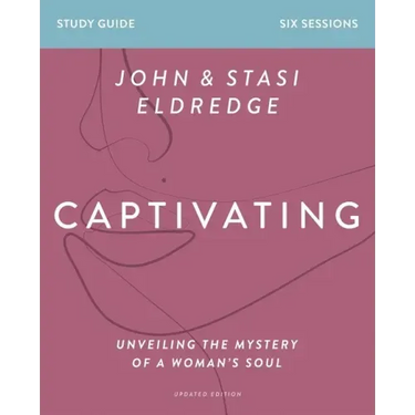 Captivating Bible Study Guide, Updated Edition: Unveiling the Mystery of a Woman's Soul