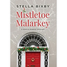 Mistletoe Malarkey