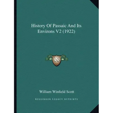 History Of Passaic And Its Environs V2 (1922)