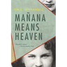 Mañana Means Heaven
