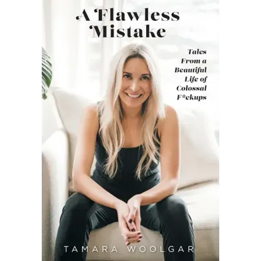 A Flawless Mistake: Tales From a Beautiful Life of Colossal F*ckups