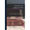 Prophetic Expositions: Or, A Connected View Of The Testimony Of The Prophets Concerning The Kingdom Of God And The Time Of Its Establishment; Volume 1