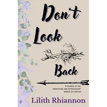 Don't Look Back: A glance at the terrifying and extravagant world of fantasy