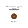 A Person-Centered Approach and the Rogerian Tradition: A Handbook
