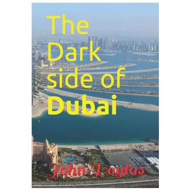 The Dark Side of Dubai