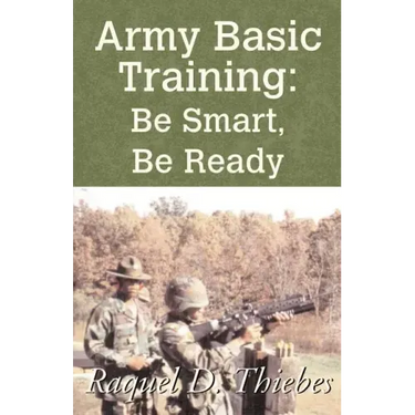 Army Basic Training: Be Smart, Be Ready