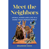Meet the Neighbors: Animal Minds and Life in a More-Than-Human World