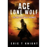 Ace Lone Wolf and the One-Eyed Mule Skinner