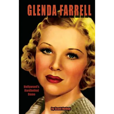 Glenda Farrell: Hollywood's Hardboiled Dame