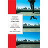 Flash Fiction Forward: 80 Very Short Stories