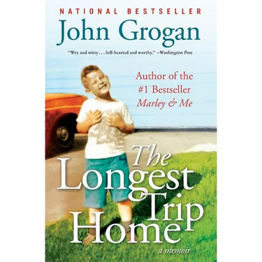 The Longest Trip Home: A Memoir
