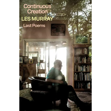 Continuous Creation: Last Poems