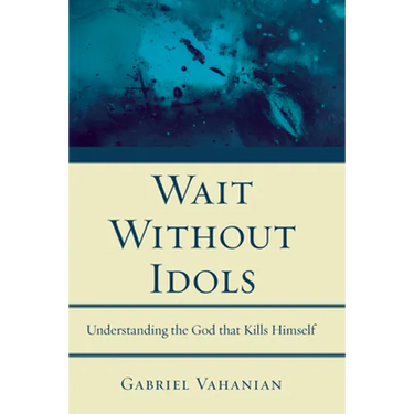 Wait Without Idols