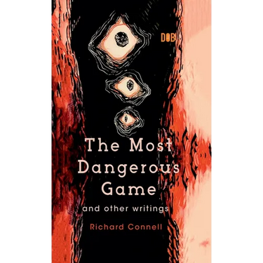 The Most Dangerous Game And Other Writings