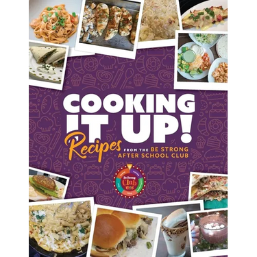 Cooking It Up: Recipes from the Be Strong After School Club