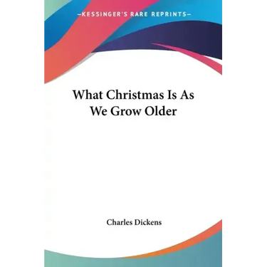 What Christmas Is As We Grow Older