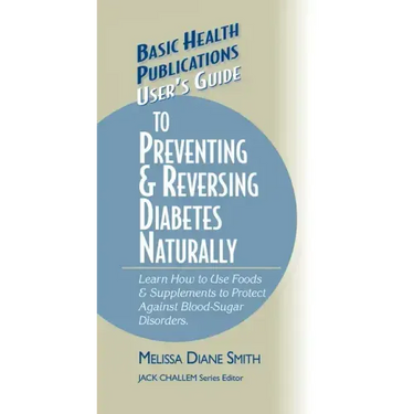 User's Guide to Preventing & Reversing Diabetes Naturally