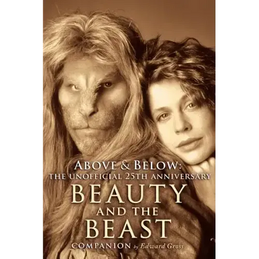 Above & Below: A 25th Anniversary Beauty and the Beast Companion