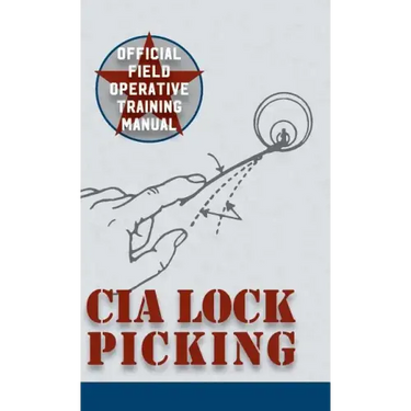 CIA Lock Picking: Field Operative Training Manual