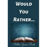 Would You Rather Bible Game Book: Bible Trivia Questions For Adults