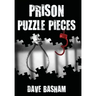 Prison Puzzle Pieces 3: The Realities, Experiences and Insights of a Corrections Officer Doing His Time in Historic Stillwater Prison