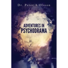 Adventures in Psychodrama