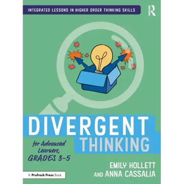 Divergent Thinking for Advanced Learners, Grades 3-5