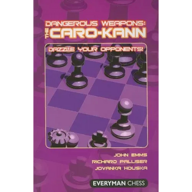Dangerous Weapons: The Caro-Kann
