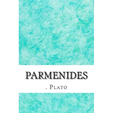 Parmenides: (Plato Classics Collection)