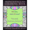 French / English Coloring Book: 30 French To English Phrases You Will Need To Know If You Are Travelling And Don't Know The Language. A Brilliant Book